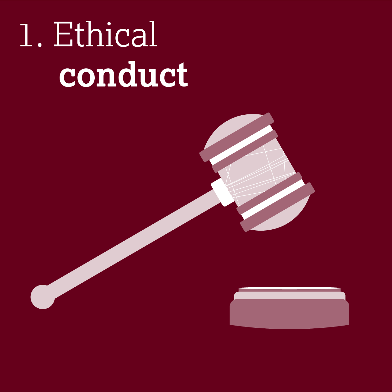 1. Ethical conduct